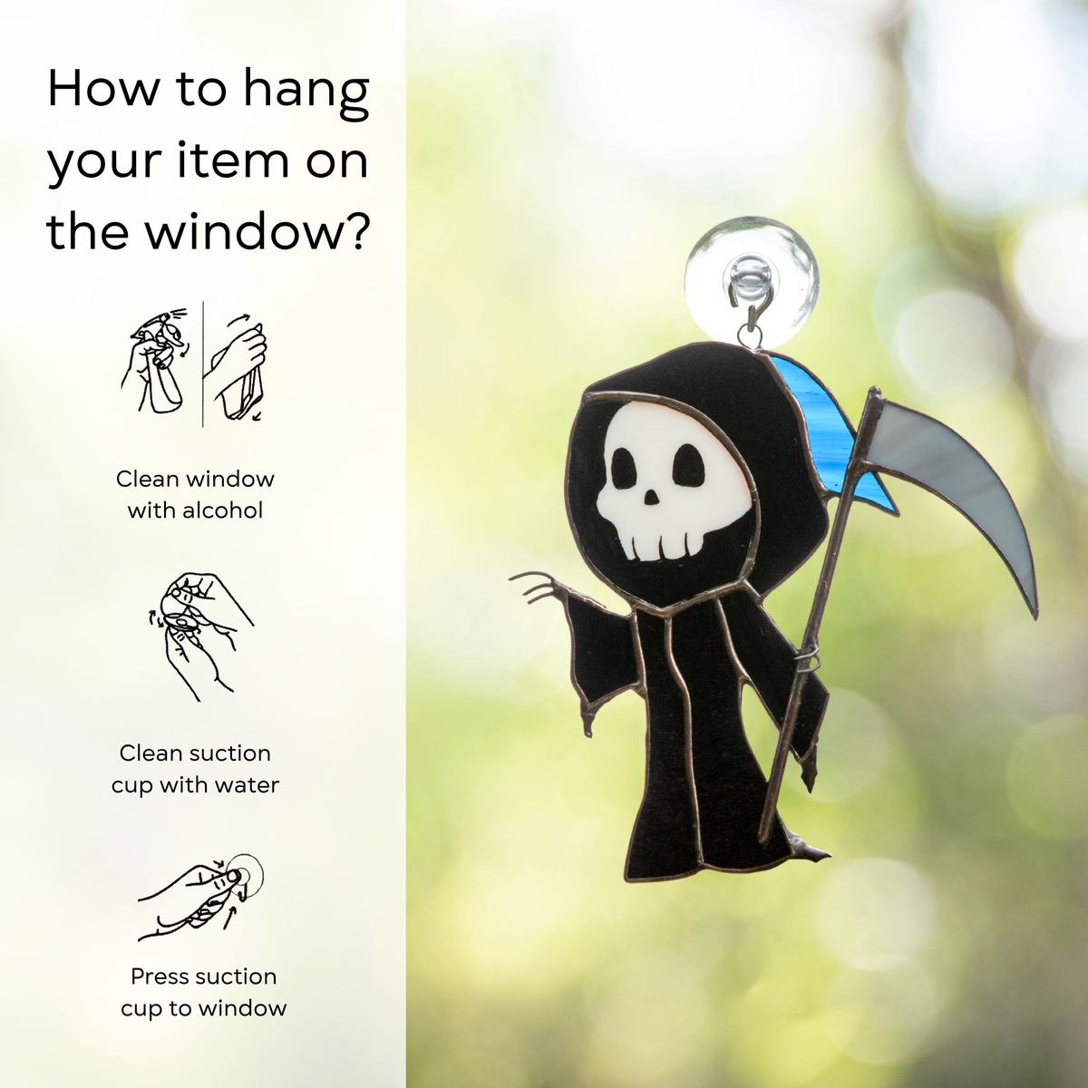 Illustrated steps to hang a Grim Reaper suncatcher using a suction cup, shown hanging in sunlight: clean window and suction cup, press a cup to the surface.