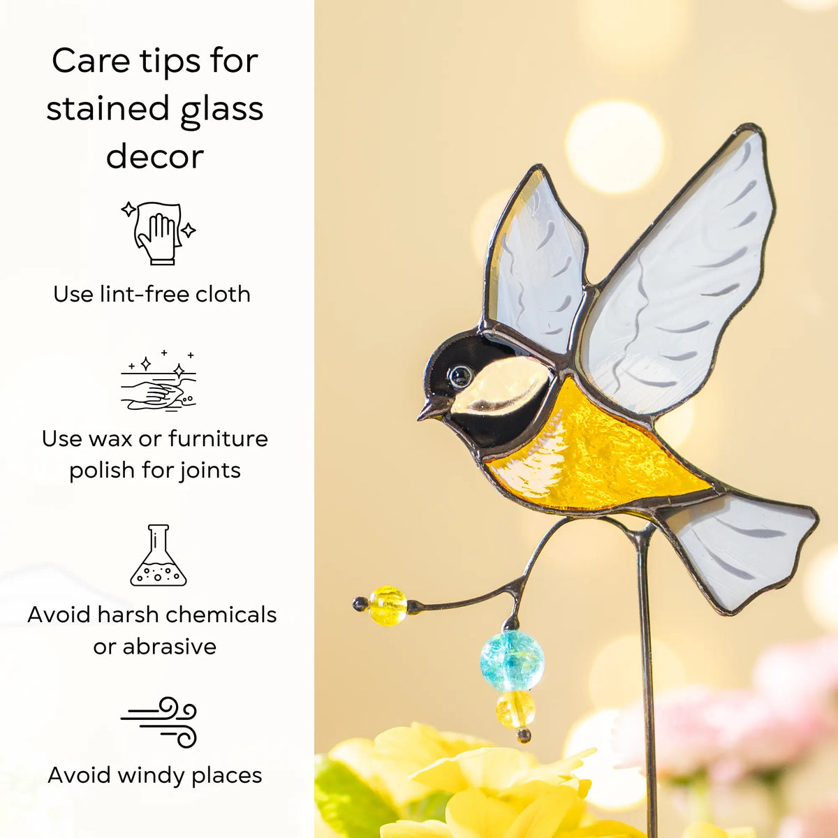 Stained glass chickadee plant stake with care tips on a beige background: use lint-free cloth, polish joints with car wax or furniture polish, avoid harsh chemicals, and windy places.