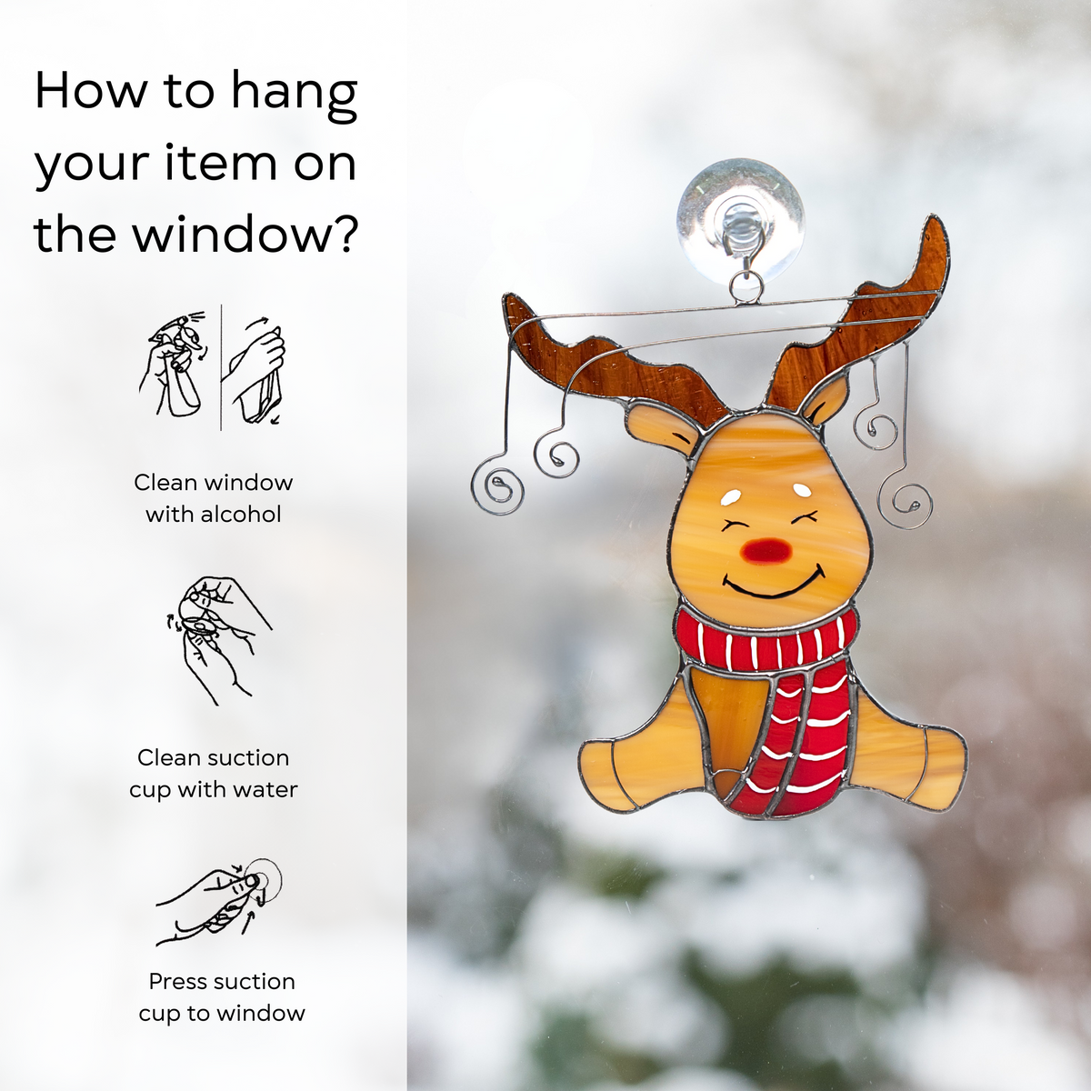 Instruction graphic with reindeer hanging on a suction cup and steps on how to attach to a window: clean window and suction cup, press a cup to the surface.