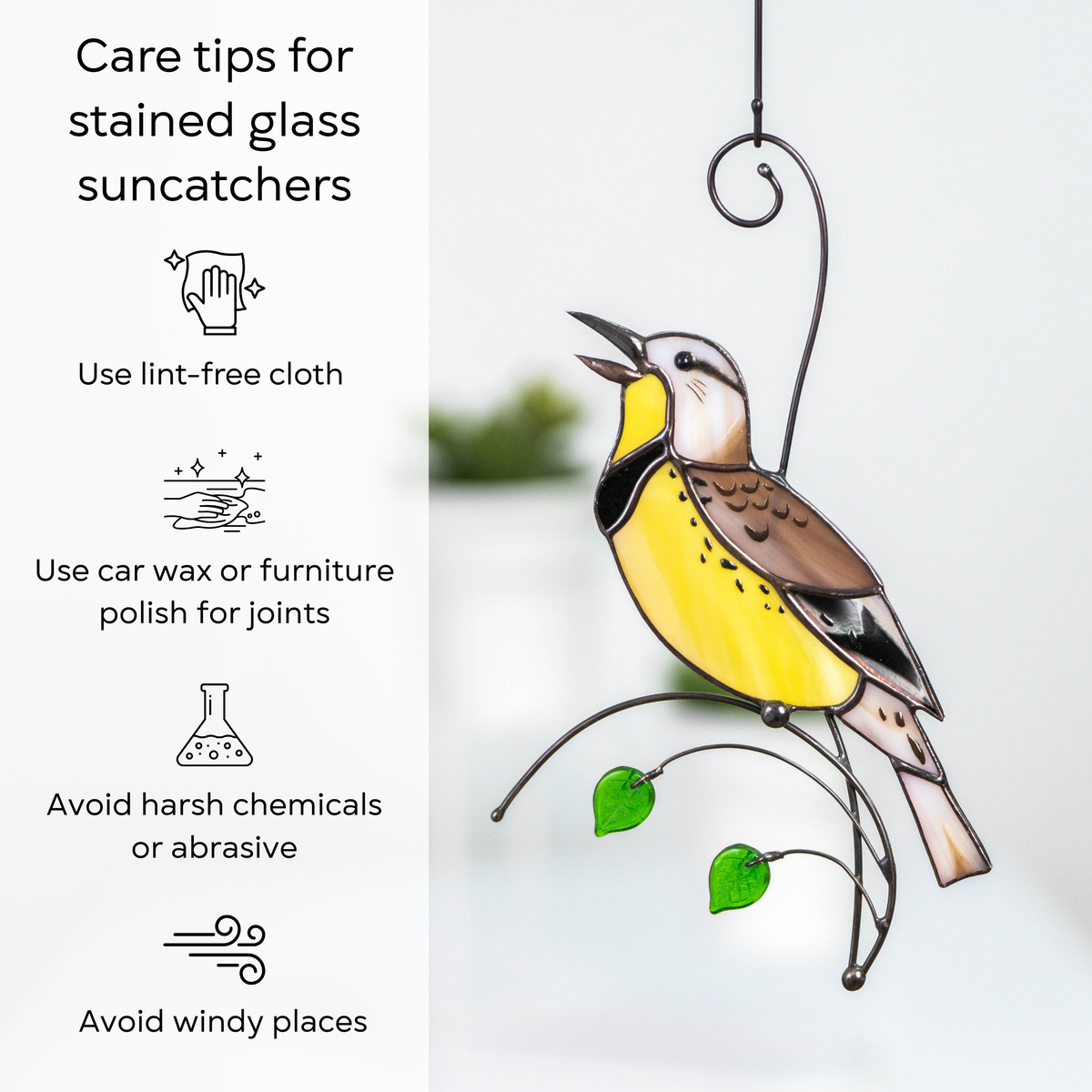 Care tips for stained glass – use lint-free cloth, wax polish, avoid windy places and harsh chemicals
